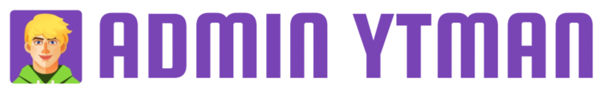 Admin YTMan Admin YTMan